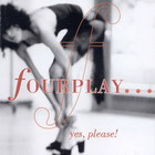 Fourplay - Yes, Please!
