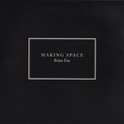 Brian Eno - Making Space