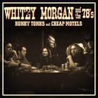 Whitey Morgan And The 78's - Honky Tonks And Cheap Motels