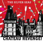 The Silver Seas - Chateau Revenge!