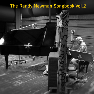 The Randy Newman Songbook Vol. 2