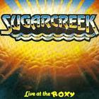 Sugarcreek - Live At The Roxy