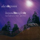 Alex De Grassi - Beyond The Night Sky (Lullabies For Guitar)