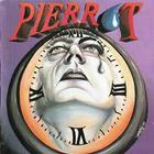 Pierrot - Die Zeit Ist Reif