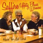 Saffire - The Uppity Blues Women - Havin' The Last Word