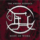 The Empire Hideous - Body Of Work