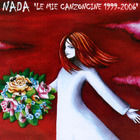 Nada - Le Mie Canzonicine 1999-2006