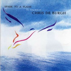 Chris De Burgh - Spark To A Flame: The Very Best Of