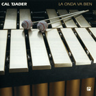 Cal Tjader - La Onda Va Bien