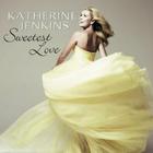 Katherine Jenkins - Sweetest Love