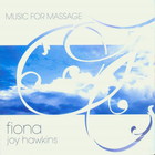 Fiona Joy Hawkins - Music For Massage