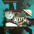Peter Hammill - Sitting Targets