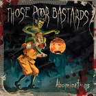 Those Poor Bastards - Abominations (EP)
