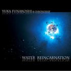 Yuka & Chronoship - Water Reincarnation