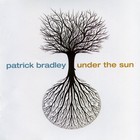 Patrick Bradley - Under The Sun