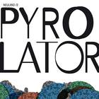 Pyrolator - Neuland 2