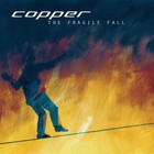 Copper - The Fragile Fall