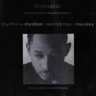 Derrick May - Innovator: Soundtrack For The Tenth Planet