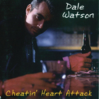 Dale Watson - Cheatin' Heart Attack