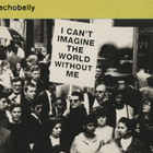 Echobelly - I Can't Imagine The World Without Me (EP)
