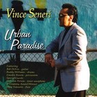 Vince Seneri - Urban Paradise