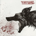 Fastway - Eat Dog Eat