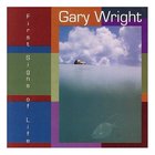 Gary Wright - First Signs Of Life