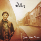 Pete Murray - See The Sun