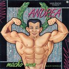 Andrea - Macho Man (CDS)