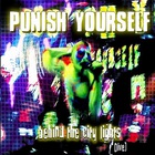 Punish Yourself - Behind The City Lights