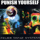 Punish Yourself - Feuer Tanz System