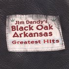 Black Oak Arkansas - Greatest Hits