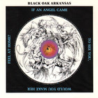 Black Oak Arkansas - If An Angel Came To See You (Vinyl)