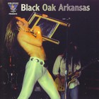 Black Oak Arkansas - Live On The King Biscuit Flower Hour