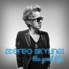 Stereo Skyline - The Good Life