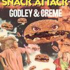 Godley & Creme - Snack Attack
