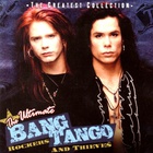 Bang Tango - The Ultimate Bang Tango: Rockers And Thieves