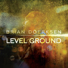 Brian Doerksen - Level Ground