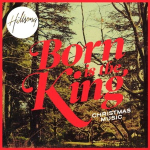 Born Is The King: It's Christmas