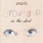 Acappella - Growing Up In The Lord