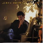 Greg Brown - Dream Cafe