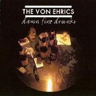 The Von Ehrics - Damn Fine Drunks