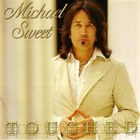 Michael Sweet - Touched