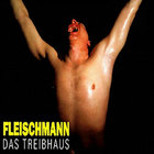 Fleischmann - Das Treibhaus