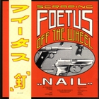 Foetus - Nail