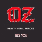 Oz - Hey You (Heavy-Metal Heroes)