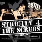 Axe Murder Boyz - Strictly 4 The Scrubs: the Mixtape