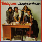 Redgum - Caught In The Act