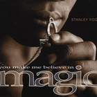 Stanley Foort - You Make Me Believe in Magic (CDM)
