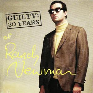 Guilty: 30 Years of Randy Newman CD1